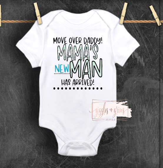 Baby Move over Daddy! Mama's New Man Has Arrived- White