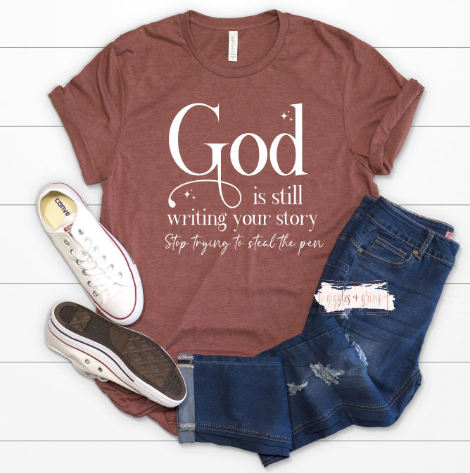God is still writing your story- Stop trying to steal the pen- HR Mauve