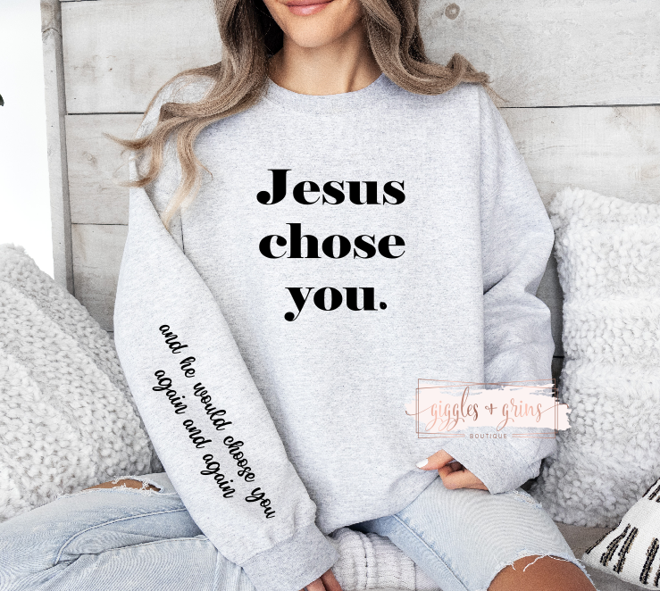 Jesus Chose You. He would Choose You Again and Again... Ash