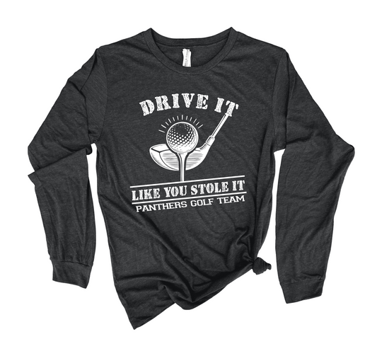 Drive It Like You Stole It-Panthers Golf Team