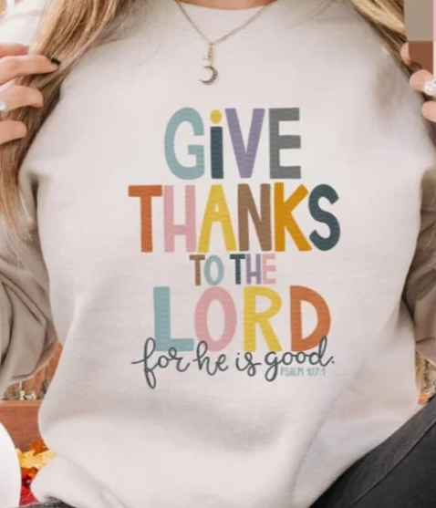 219- Give Thanks to the Lord for he is good. Psalm 107:1 Short Sleeve
